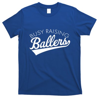 Busy Raising Ballers Baseball Mom And Parent Sports Great Gift T-Shirt