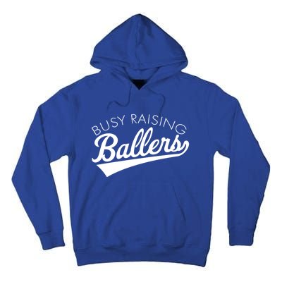 Busy Raising Ballers Baseball Mom And Parent Sports Great Gift Tall Hoodie