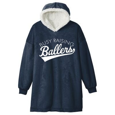 Busy Raising Ballers Baseball Mom And Parent Sports Great Gift Hooded Wearable Blanket