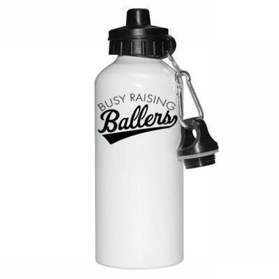 Busy Raising Ballers Baseball Mom And Parent Sports Great Gift Aluminum Water Bottle 