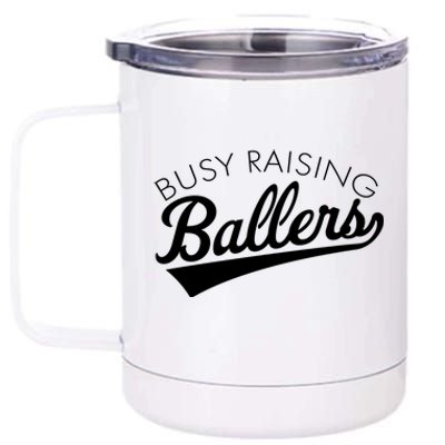 Busy Raising Ballers Baseball Mom And Parent Sports Great Gift 12 oz Stainless Steel Tumbler Cup