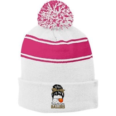 Busy Raising Ballers Basketball And Volleyball Mom Messy Bun Stripe Pom Pom Beanie