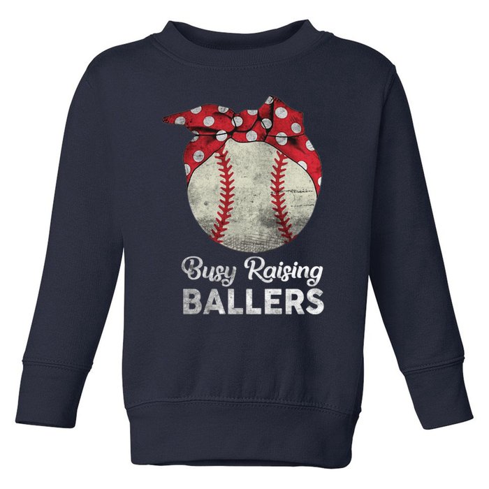 Busy Raising Ballers Mom Funny Baseball Tee Baseball Mother Toddler Sweatshirt