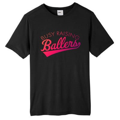 Busy Raising Ballers Baseball Mom And Parent Sports Great Gift Tall Fusion ChromaSoft Performance T-Shirt