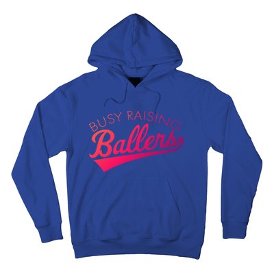 Busy Raising Ballers Baseball Mom And Parent Sports Great Gift Hoodie