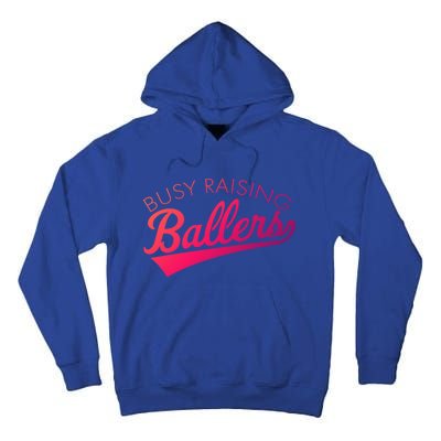 Busy Raising Ballers Baseball Mom And Parent Sports Great Gift Tall Hoodie