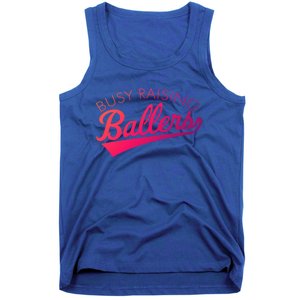 Busy Raising Ballers Baseball Mom And Parent Sports Great Gift Tank Top