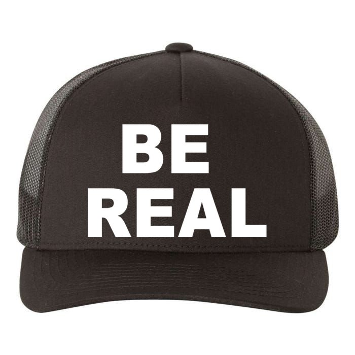 Be Real Yupoong Adult 5-Panel Trucker Hat