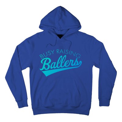 Busy Raising Ballers Baseball Mom And Parent Sports Great Gift Hoodie