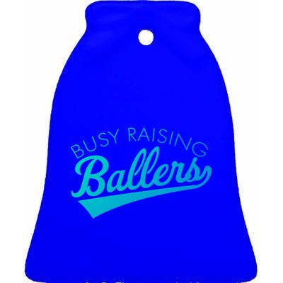 Busy Raising Ballers Baseball Mom And Parent Sports Great Gift Ceramic Bell Ornament