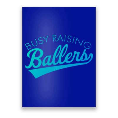 Busy Raising Ballers Baseball Mom And Parent Sports Great Gift Poster