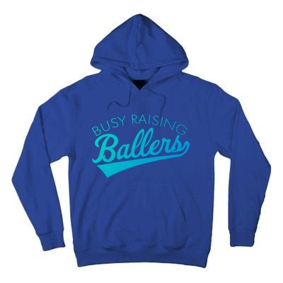 Busy Raising Ballers Baseball Mom And Parent Sports Great Gift Tall Hoodie