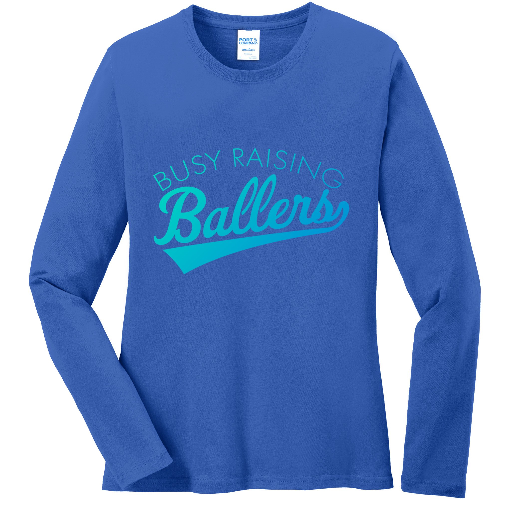 Busy Raising Ballers Baseball Mom And Parent Sports Great Gift Ladies Long Sleeve Shirt