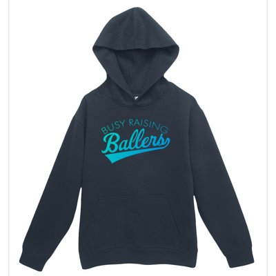 Busy Raising Ballers Baseball Mom And Parent Sports Great Gift Urban Pullover Hoodie