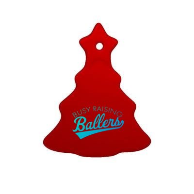 Busy Raising Ballers Baseball Mom And Parent Sports Great Gift Ceramic Tree Ornament