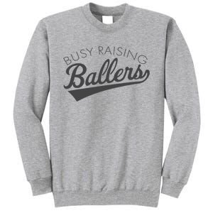 Busy Raising Ballers Baseball Mom & Parent Sports Tall Sweatshirt