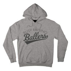 Busy Raising Ballers Baseball Mom & Parent Sports Tall Hoodie