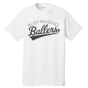 Busy Raising Ballers Baseball Mom & Parent Sports Tall T-Shirt