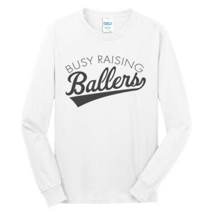 Busy Raising Ballers Baseball Mom & Parent Sports Tall Long Sleeve T-Shirt