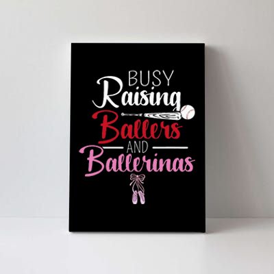 Busy Raising Ballers And Ballerinas Supporter Mom Gift Canvas