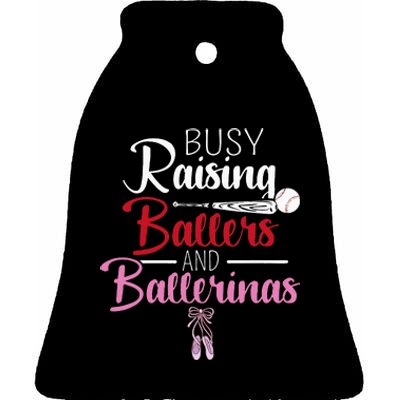 Busy Raising Ballers And Ballerinas Supporter Mom Gift Ceramic Bell Ornament