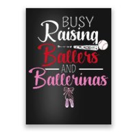 Busy Raising Ballers And Ballerinas Supporter Mom Gift Poster