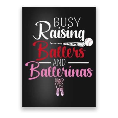 Busy Raising Ballers And Ballerinas Supporter Mom Gift Poster