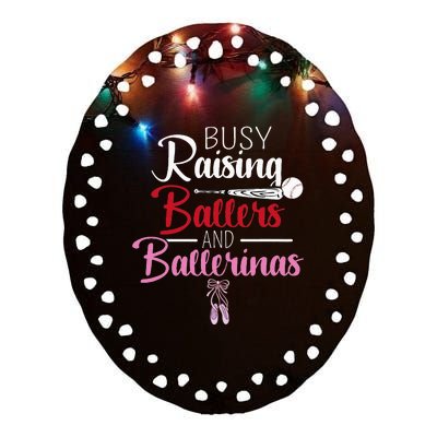 Busy Raising Ballers And Ballerinas Supporter Mom Gift Ceramic Oval Ornament