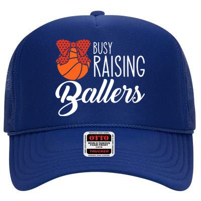 Busy Raising Ballers Basketball Mom Gift High Crown Mesh Back Trucker Hat