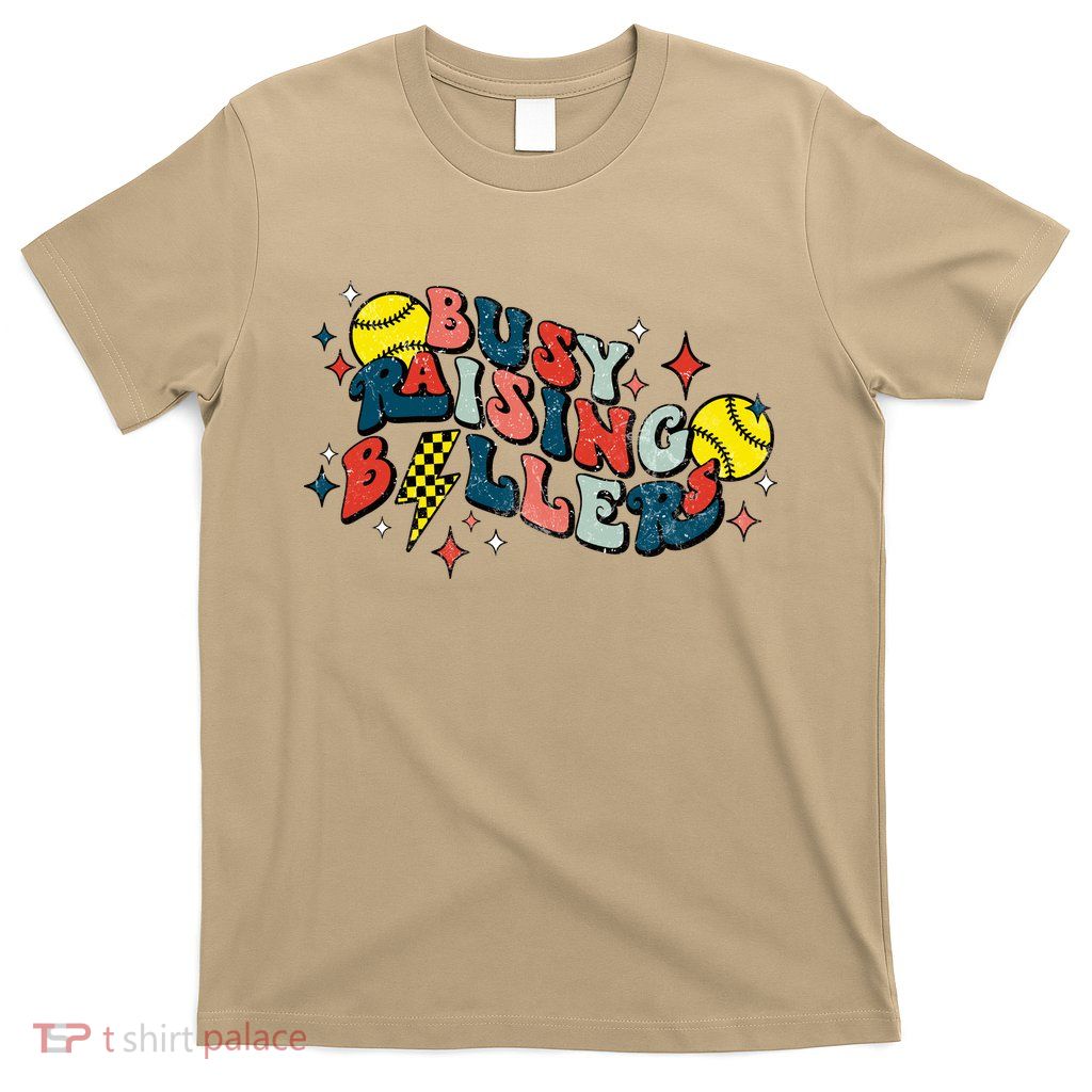 Busy Raising Ballers Funny Softball Lover Mothers Day T-Shirt