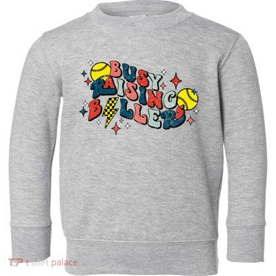 Busy Raising Ballers Funny Softball Lover Mothers Day Toddler Sweatshirt
