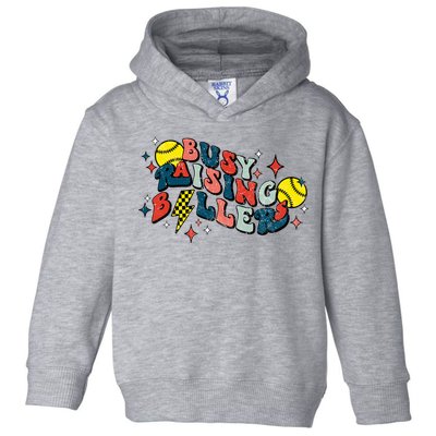 Busy Raising Ballers Funny Softball Lover Mothers Day Toddler Hoodie