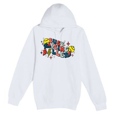 Busy Raising Ballers Funny Softball Lover Mothers Day Premium Pullover Hoodie