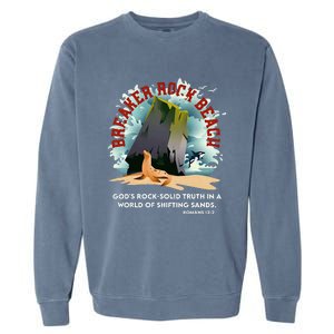 Breaker Rock Beach Gods Rock Solid Truth In A World Vbs 2024 Garment-Dyed Sweatshirt