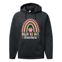 Boho Rainbow Bruh We Out Teachers End Of School Year Teacher Gift Performance Fleece Hoodie