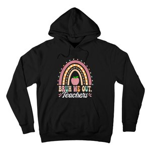 Boho Rainbow Bruh We Out Teachers End Of School Year Teacher Gift Hoodie