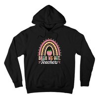 Boho Rainbow Bruh We Out Teachers End Of School Year Teacher Gift Hoodie