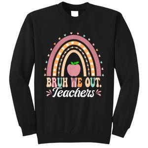 Boho Rainbow Bruh We Out Teachers End Of School Year Teacher Gift Tall Sweatshirt