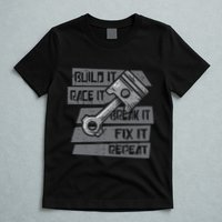 Build Race Break Fix It Repeat Auto Mechanic T-Shirt