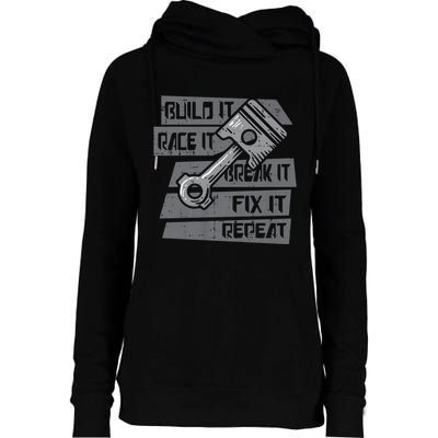 Build Race Break Fix It Repeat Auto Mechanic Womens Funnel Neck Pullover Hood