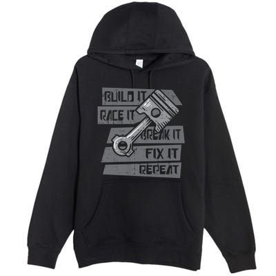 Build Race Break Fix It Repeat Auto Mechanic Premium Pullover Hoodie
