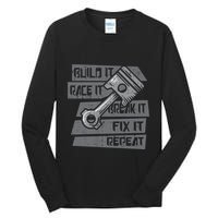 Build Race Break Fix It Repeat Auto Mechanic Tall Long Sleeve T-Shirt