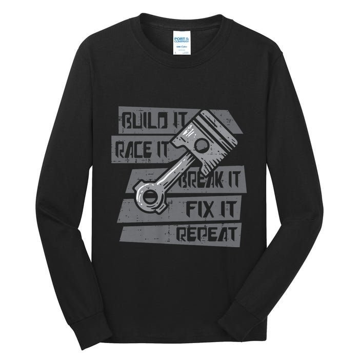 Build Race Break Fix It Repeat Auto Mechanic Tall Long Sleeve T-Shirt