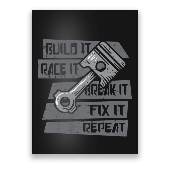 Build Race Break Fix It Repeat Auto Mechanic Poster