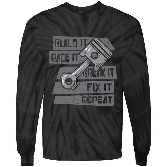 Build Race Break Fix It Repeat Auto Mechanic Tie-Dye Long Sleeve Shirt