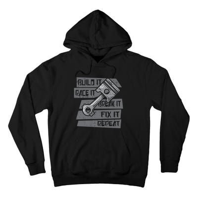 Build Race Break Fix It Repeat Auto Mechanic Tall Hoodie