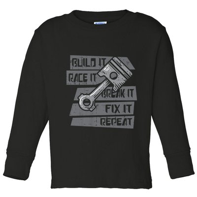 Build Race Break Fix It Repeat Auto Mechanic Toddler Long Sleeve Shirt