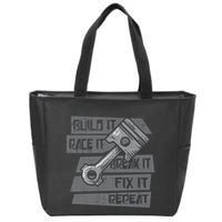 Build Race Break Fix It Repeat Auto Mechanic Zip Tote Bag