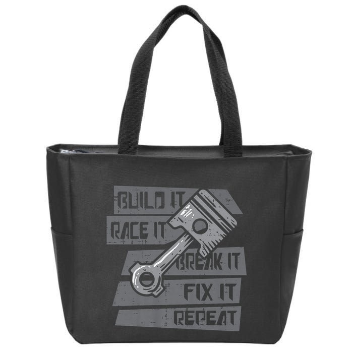 Build Race Break Fix It Repeat Auto Mechanic Zip Tote Bag