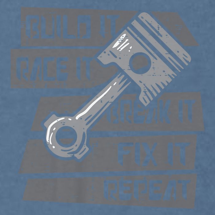 Build Race Break Fix It Repeat Auto Mechanic Garment-Dyed Sweatshirt